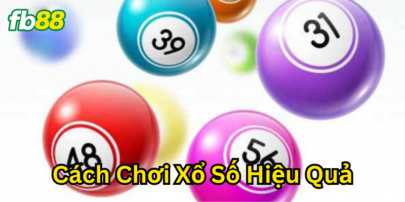 Định nghĩa Cách Chơi Xổ Số Hiệu Quả
