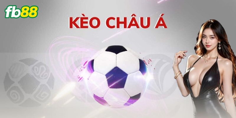 kèo châu Á FB88