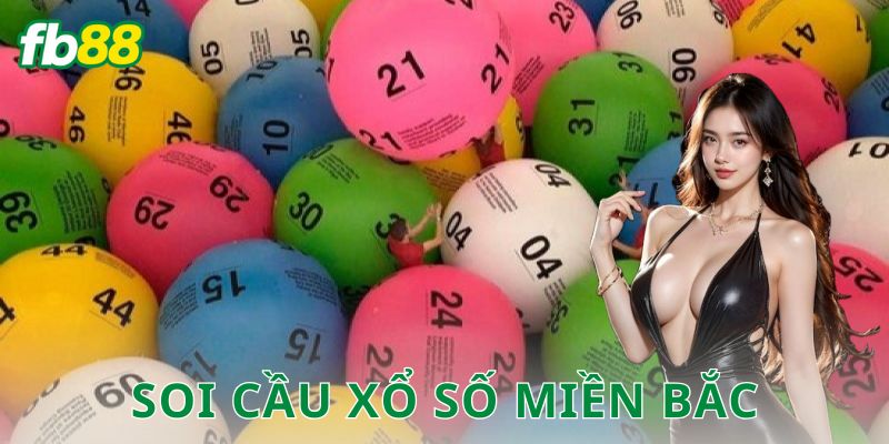 Soi cầu xổ số miền Bắc FB88