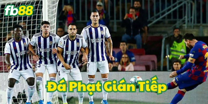 Đá Phạt Gián Tiếp FB88