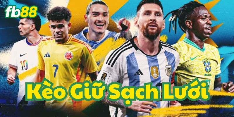 Khám phá Kèo Giữ Sạch Lưới FB88