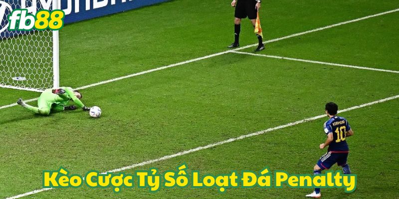 Kèo Cược Tỷ Số Loạt Đá Penalty FB88