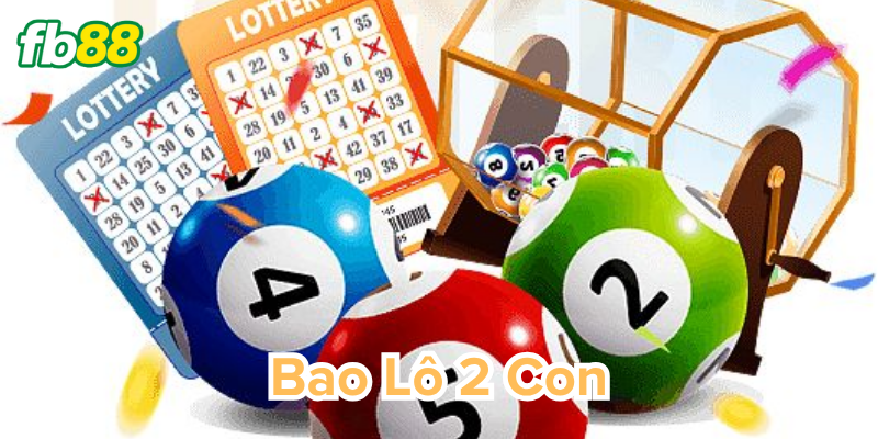 Bí quyết Bao Lô 2 Con ăn đậm cùng Fb88