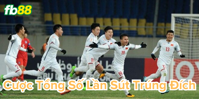 Cược Tổng Số Lần Sút Trúng Đích là gì?
