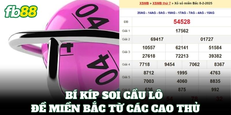 Bí kíp soi cầu lô đề miền Bắc từ các cao thủ