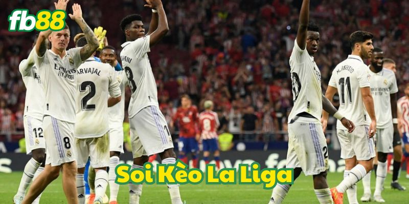 Cách phân tích Soi Kèo La Liga