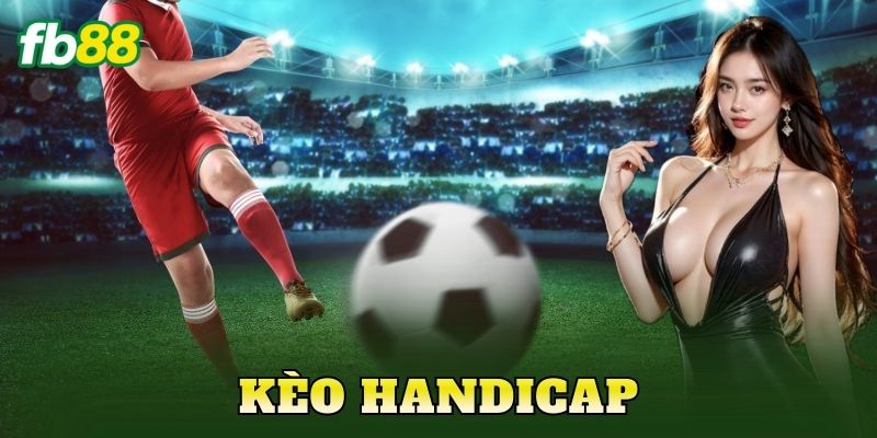 Kèo Handicap