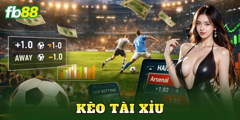 Kèo Tài Xỉu