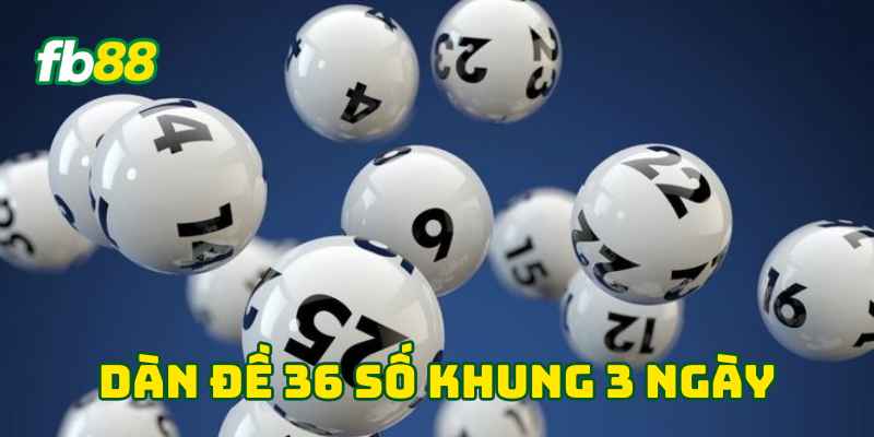 Cách phân bổ vốn cho Dàn Đề 36 Số Khung 3 Ngày