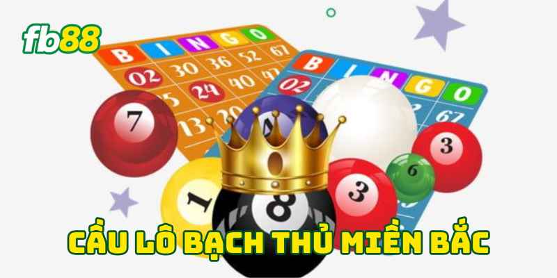 Soi Cầu Lô Bạch Thủ Miền Bắc tại Fb88