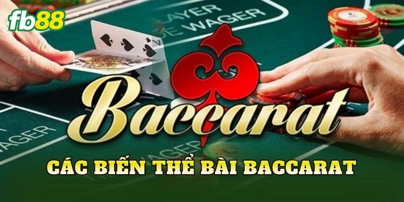 Các Biến Thể Bài Baccarat