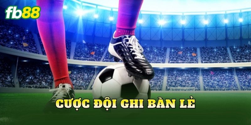 Cược Đội Ghi Bàn Lẻ