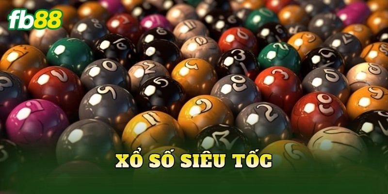 Xổ Số Siêu Tốc