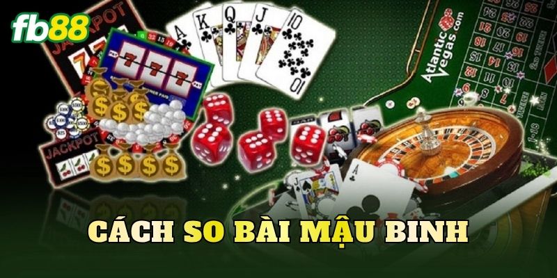 Cách So Bài Mậu Binh