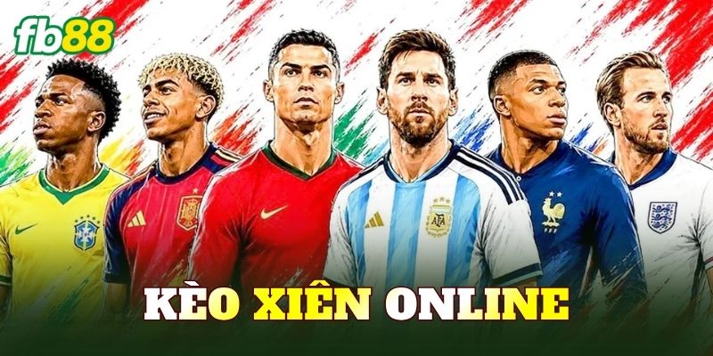 Kèo Xiên Online