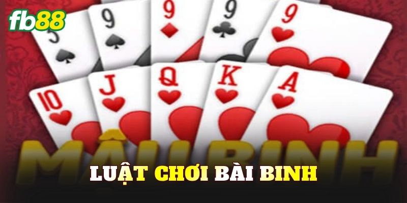 Luật Chơi Bài Binh