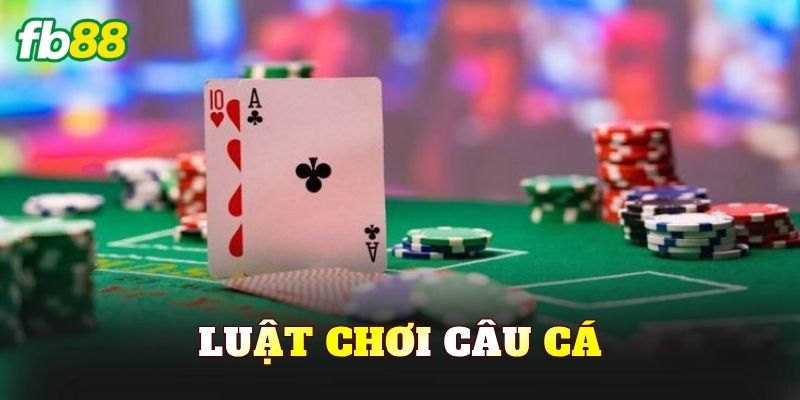 Luật Chơi Câu Cá