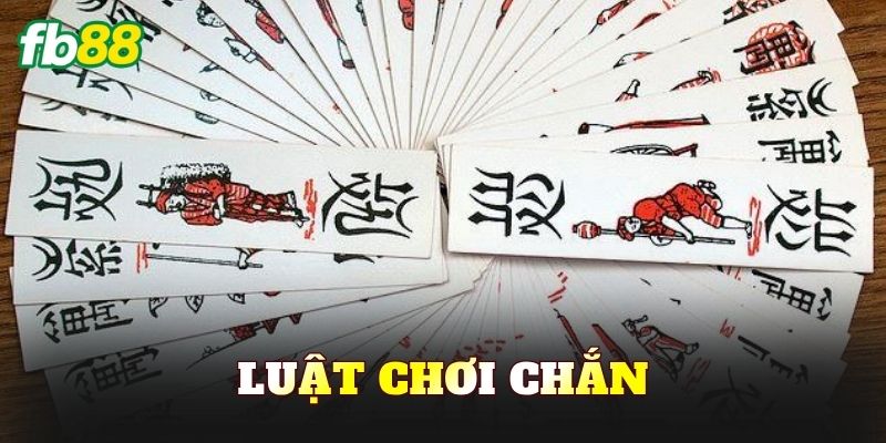 Luật Chơi Chắn